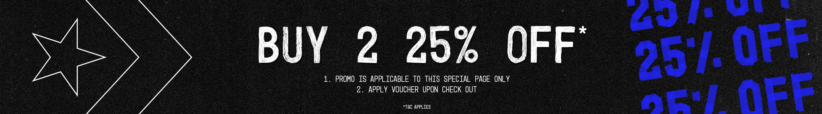 Special Buy 2 Enjoy 25% OFF